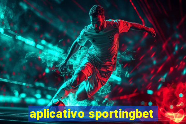 aplicativo sportingbet